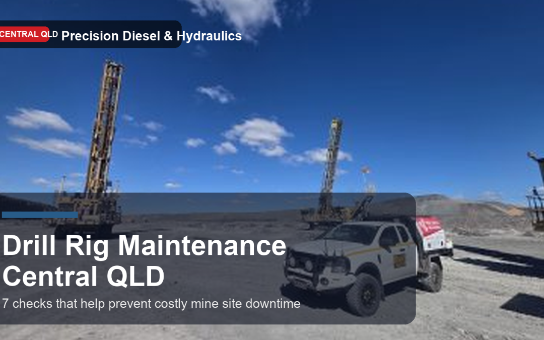 Drill Rig Maintenance Central QLD: 7 Checks That Help Prevent Costly Mine Site Downtime